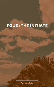 Four: The Initiate